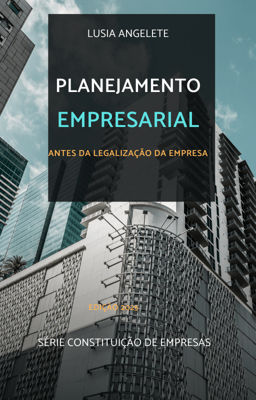 Planejamento Empresarial: Antes da Legalização da&nbsp;Empresa