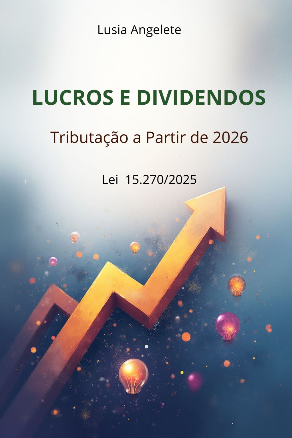 Lucros e Dividendos: Tributação a Partir de&nbsp;2026